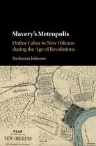 Cambridge Studies on the African Diaspora - Slavery's Metropolis