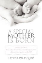 A Special Mother is Born