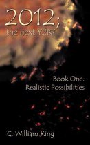 2012, The Next Y2K?: Book One