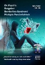 Dr. Psych's Ratgeber Borderline-Syndrom/ Multiple Persönlichkeit