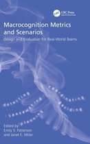 Macrocognition Metrics and Scenarios