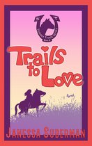 Summer Trails Series 3 - Trails to Love