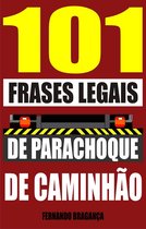 101 Frases legais de parachoque de caminhão