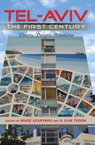 Tel-Aviv, the First Century Tel-Aviv, the First Century: Visions, Designs, Actualities Visions, Designs, Actualities