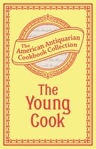 American Antiquarian Cookbook Collection - The Young Cook