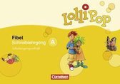 LolliPop Fibel. Schreiblehrgang A in Schulausgangsschrift. Neubearbeitung