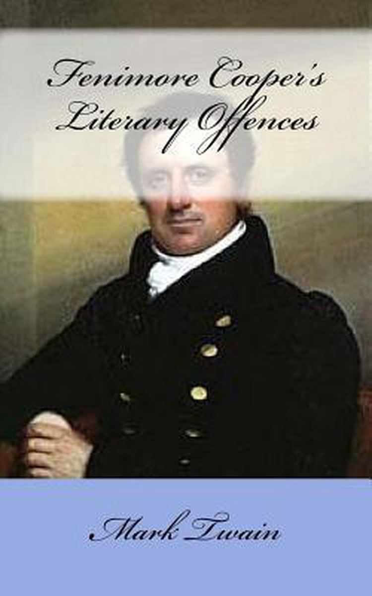 Fenimore Cooper's Literary Offences van Mark Twain