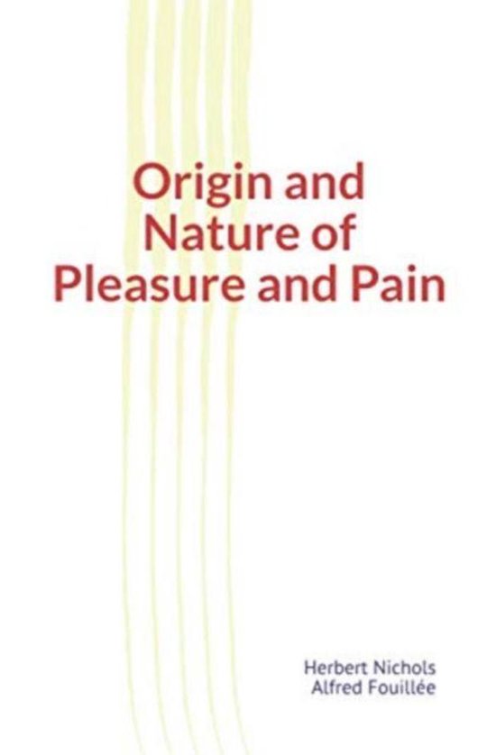 Origin and Nature of Pleasure and Pain - cover