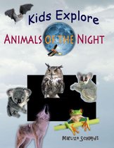 Kids Explore: Animals of the Night