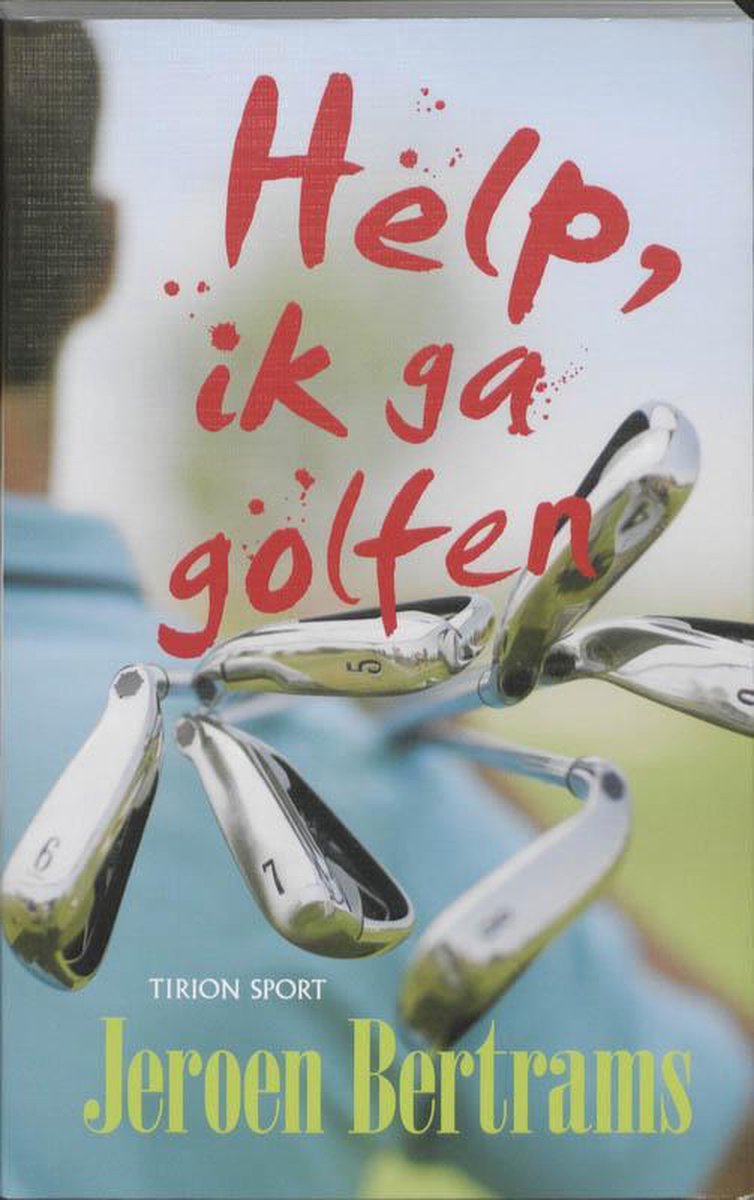Boekomslag met de titel 'Help, ik ga golfen' en auteur Jeroen Bertrams.