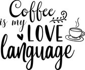 Muurtekst muursticker Coffee is my love language