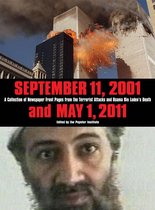 September 11, 2001 and May 1, 2011: A Collection of Newspaper Front Pages from the Terrorist Attacks and Osama Bin Laden's Death