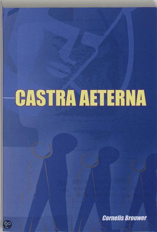 Cover van het boek 'Castra Aeterna' van Cornelis Brouwer