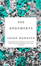 Boekomslag voor '300 Arguments' van Sarah Manguso, met aquablauwe en grijze spatten op een witte achtergrond.
