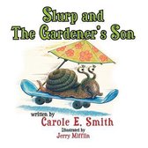 Slurp and The Gardener's Son