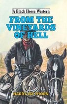A Black Horse Western- From the Vineyards of Hell