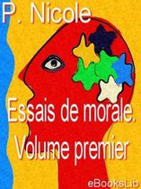 Essais De Morale. Volume Premier