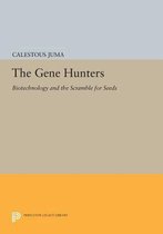 The Gene Hunters - Biotechnology and the Scramble for Seeds