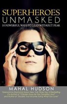 Superheroes Unmasked