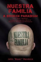 Nuestra Familia - A Broken Paradigm
