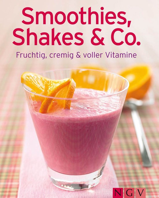 Unsere 100 besten Rezepte - Smoothies, Shakes & Co - cover