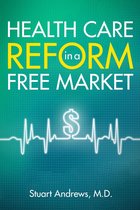 Health Care Reform in a Free Market