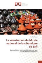 La Valorisation Du Mus e National de la C ramique de Safi