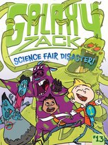 Galaxy Zack - Science Fair Disaster!