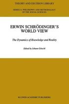 Erwin Schrodinger'S World View