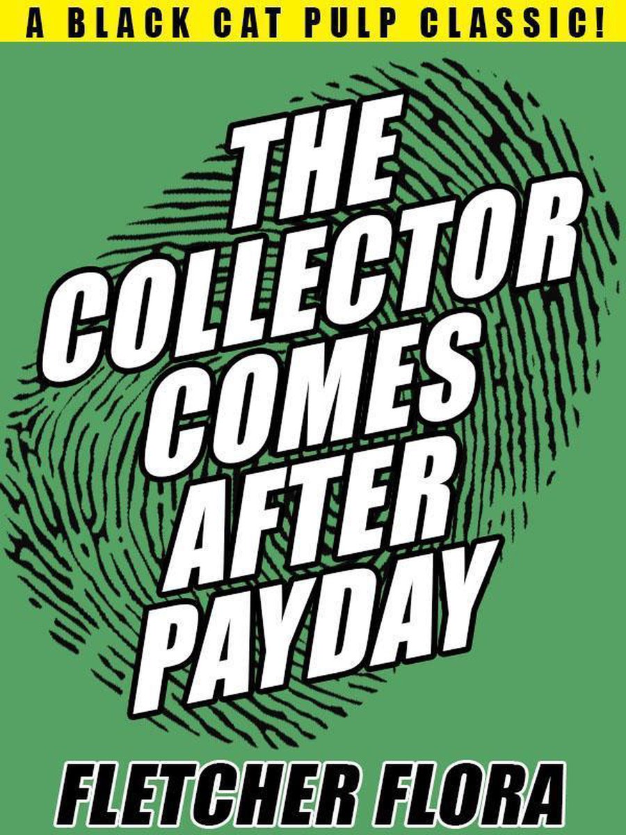 The Collector Comes After Payday - Fletcher Flora