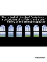 The Cathedral Church of Canterbury