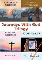 Journeys With God 5 - JOURNEYS WITH GOD Trilogy - A Trilogy of Teachings to help you on your Journeys with God