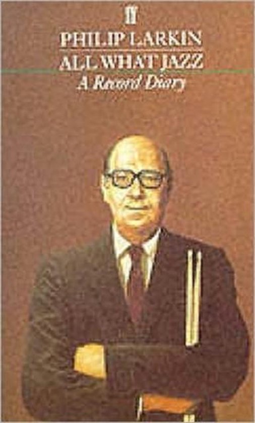 Couverture du livre 'All What Jazz' par Philip Larkin, avec le portrait d'un homme en costume tenant des baguettes de batterie.