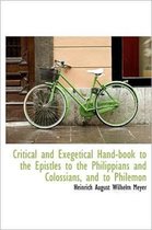 Critical and Exegetical Hand-Book to the Epistles to the Philippians and Colossians, and to Philemon