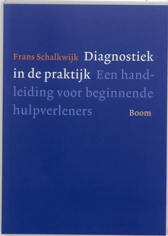 Cover van het boek 'Diagnostiek in de praktijk / druk 1' van F.W. Schalkwijk