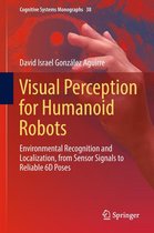 Cognitive Systems Monographs 38 - Visual Perception for Humanoid Robots