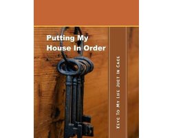 Putting My House in Order
