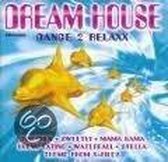 Dream House (Dance 2 Relaxx)