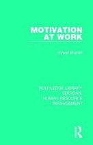 Routledge Library Editions: Human Resource Management- Motivation at Work