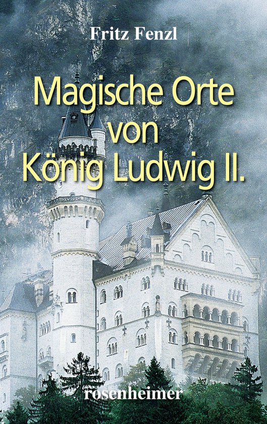 Magische Orte von König Ludwig II. - cover
