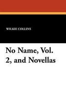 No Name, Vol. 2, and Novellas