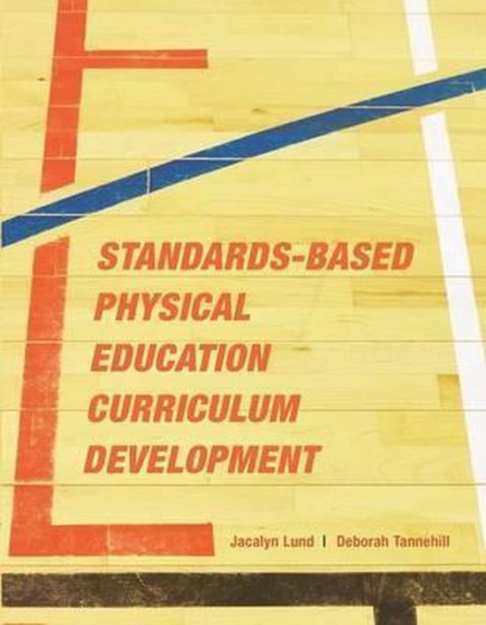 Standardsbased Physical Education Curriculum Development, Jacalyn Lund
