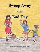Sweep Away the Bad Day