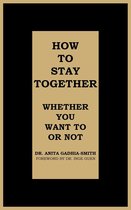 How to Stay Together