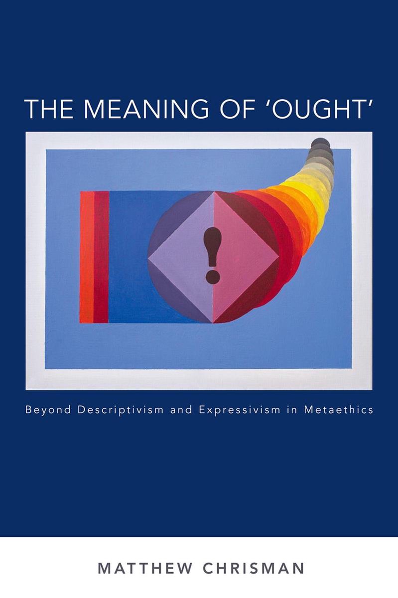 Oxford Moral Theory The Meaning of 'Ought' (ebook), Matthew Chrisman