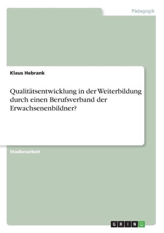 Qualitatsentwicklung in der Weiterbildung durch einen Berufs ... - cover