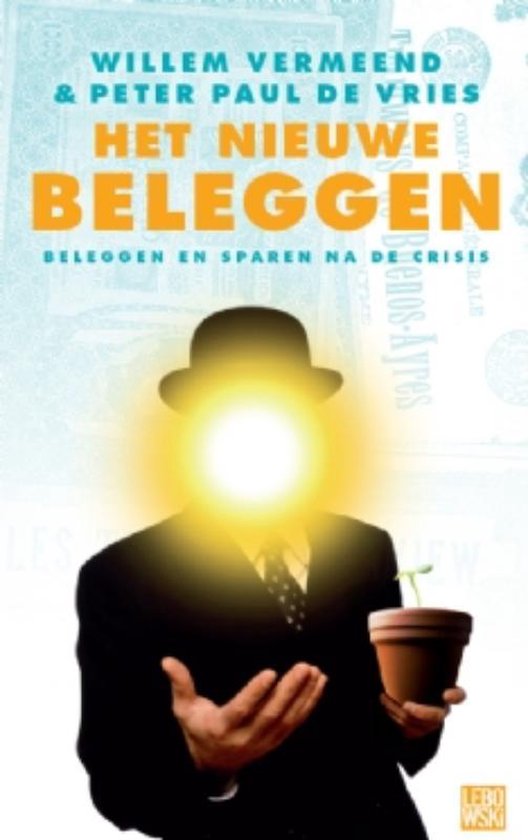 Cover van het boek 'Het nieuwe beleggen: beleggen en sparen na de crisis' van Willem Vermeend