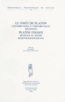 Le Timee De Platon. Contributions a L'histoire De Sa Reception. Platos Timaios. Beitrage Zu Seiner Rezeptionsgeschichte