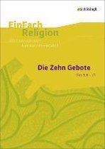 Die Zehn Gebote (Dtn 5,6-21): Jahrgangsstufen 9 - 13