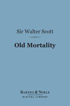 Barnes & Noble Digital Library - Old Mortality (Barnes & Noble Digital Library)
